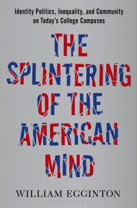 William Egginton — The Splintering of the American Mind