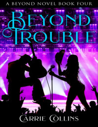 Carrie Collins — Beyond Trouble
