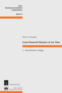 Alan N. Peachey — Great Financial Disasters of our Time