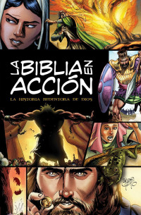  Sergio Cariello, Doug Mauss, David C. Cook  — La Biblia en acción: la historia redentora de Dios (Spanish Edition) 