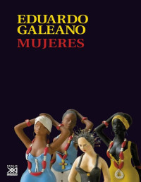 Eduardo Galeano — Mujeres
