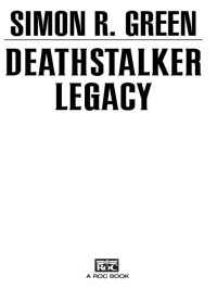 Simon R. Green — Deathstalker Legacy