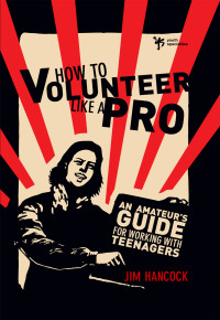 Jim Hancock; — How to Volunteer Like a Pro