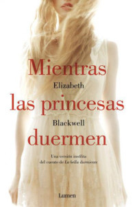 Elizabeth Blackwell — Mientras las princesas duermen