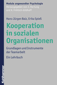 Hans-Jürgen Balz/Erika Spieß — Kooperation in sozialen Organisationen