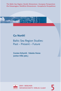 Carsten Schymik, Valeska Henze, Jochen Hille (eds.) — Go North!