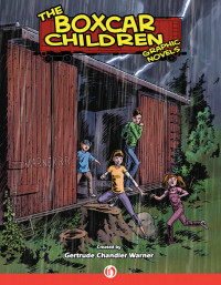 Chandler-Warner, Gertrude — [Boxcar Children Graphic Novels 01] • The Boxcar Children