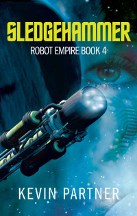 Kevin Partner — Robot Empire: Sledgehammer