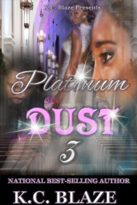 K.C. Blaze — Platinum Dust 3