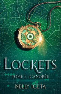 Nelly ICETA — Lockets: Tome 2 : Canopée (French Edition)