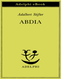 Adalbert Stifter — Abdia