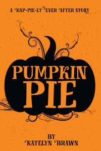Katelyn Brawn — Pumpkin Pie