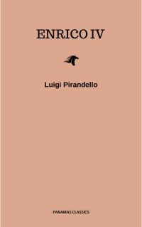 Luigi Pirandello — Enrico IV