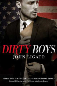 John Ligato [Ligato, John] — Dirty Boys