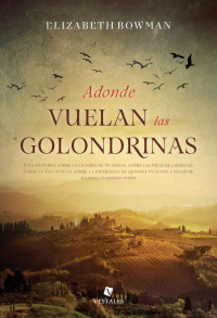 Elizabeth Bowman — Adonde vuelan las golondrinas