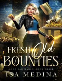 Isa Medina — Fresh Old Bounties