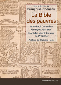 Collectif sous la direction de Franoise Chneau; — La Bible des pauvres