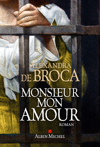 Alexandra de Broca — Monsieur mon amour