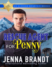 Jenna Brandt — Rescue Agent for Penny: An Alaskan Mountain Rescue (Wild Animal Protection Agency Book 6)