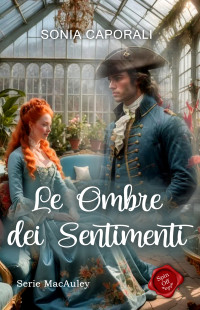 Caporali, Sonia — Le ombre dei sentimenti (Serie MacAuley Vol. 4) (Italian Edition)