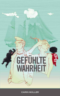 Carin Müller — Gefühlte Wahrheit (German Edition)