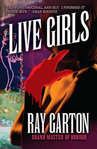 Ray Garton — Live Girls
