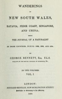 George Bennett — Wanderings in New South Wales, Batavia, Pedir Coast, Singapore, and China, Vol. 1 (of 2)