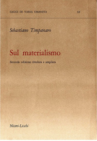 Sebastiano Timpanaro — Sul materialismo