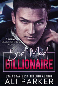 Ali Parker — Bad Mood Billionaire