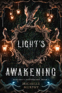 Michelle Murphy & D. M. Almond — Light's Awakening (Alacore's Apothecary Book 1)