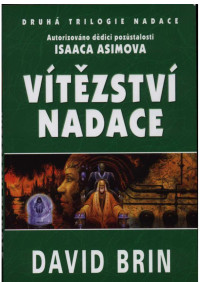 Asimov, Isaac — Nadace pokracovanie 3 - Vítzství Nadace