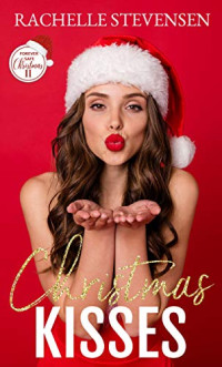 Rachelle Stevensen — Christmas Kisses