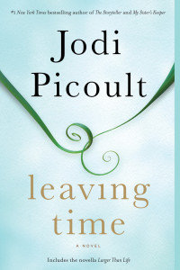 Jodi Picoult [Picoult, Jodi] — Leaving Time (with bonus novella Larger Than Life)