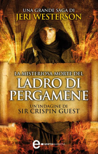 Westerson, Jeri — La misteriosa morte del ladro di pergamene (eNewton Narrativa) (Italian Edition)