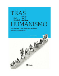 Rémi Brague y David Cerdá García — Tras el humanismo