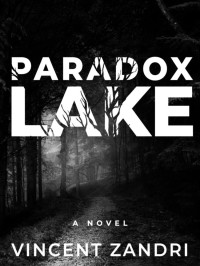 Zandri, Vincent — Paradox Lake