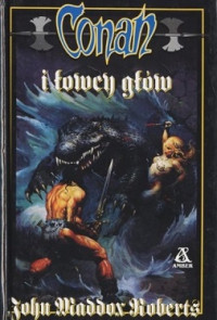 Maddox Roberts John — Conan i Łowcy Głów