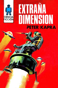 Kapra, Peter [Kapra, Peter] — CFT2E 065 - Extraña dimensión