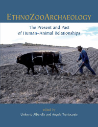 Umberto Albarella;Angela Trentacoste; — Ethnozooarchaeology