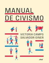 Salvador Giner & Victoria Camps [Giner, Salvador] — Manual de civismo