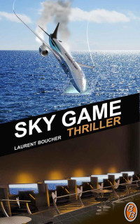 BOUCHER, Laurent [BOUCHER, Laurent] — Sky Game (French Edition)