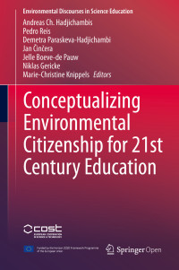 Andreas Ch. Hadjichambis & Pedro Reis & Demetra Paraskeva-Hadjichambi & Jan Činčera & Jelle Boeve-de Pauw & Niklas Gericke & Marie-Christine Knippels — Conceptualizing Environmental Citizenship for 21st Century Education