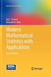 Devore, Jay L., Berk, Kenneth N. — Modern Mathematical Statistics with Applications (Springer Texts in Statistics)