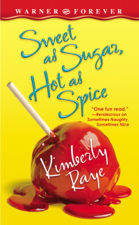 Kimberly Raye — Sweet as Sugar, Hot as Spice