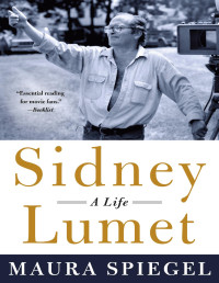 Maura Spiegel — Sidney Lumet: A Life