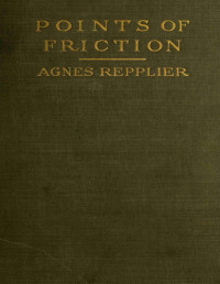 Agnes Repplier — Points of friction