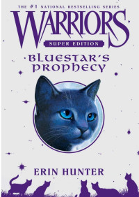 Erin Hunter — Bluestar's Prophecy