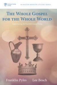 Franklin Pyles;Lee Beach; — The Whole Gospel for the Whole World