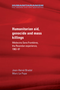 Jean-Herv Bradol;Marc Le Pape; — Humanitarian Aid, Genocide and Mass Killings