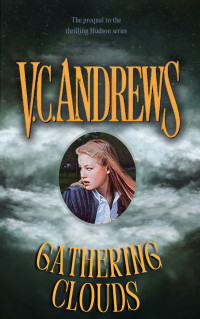 V. C. Andrews [Andrews, V. C.] — Gathering Clouds